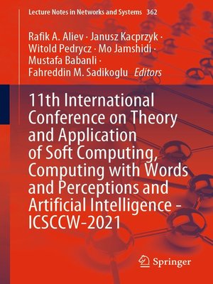 cover image of 11th International Conference on Theory and Application of Soft Computing, Computing with Words and Perceptions and Artificial Intelligence--ICSCCW-2021